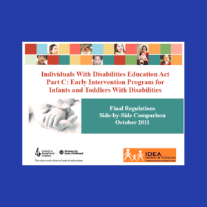 Individuals With Disabilities Education Act Part C: Early Intervention Program for Infants and Toddlers With Disabilities