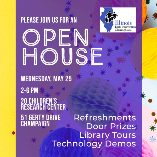 Open House at the Illinois Early Intervention Clearinghouse