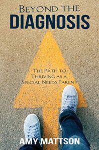 Beyond the diagnosis- The path to thriving as a special needs parent